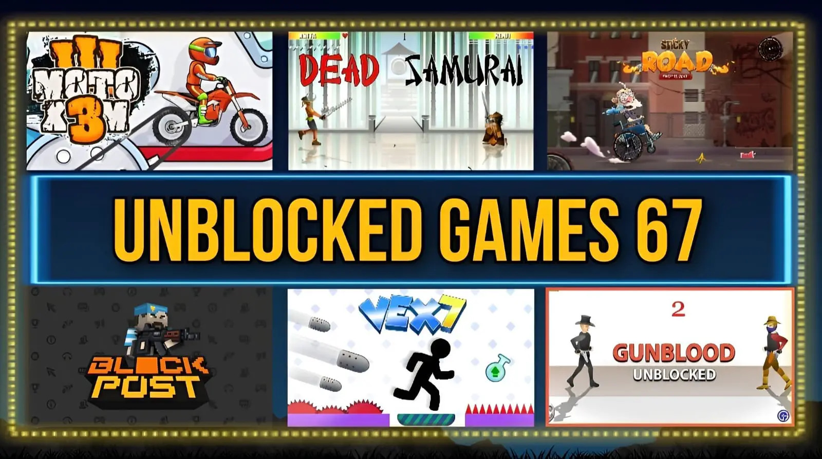 Access the Best 67 Unblocked Games